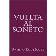 Vuelta al soneto by Rodriguez, Ramiro, 9781508822714