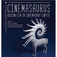 Cinemasaurus by Condee, Nancy; Prokhorov, Alexander; Prokhorova, Elena, 9781644692714