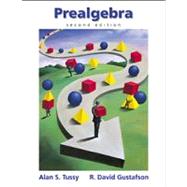 Prealgebra (with CD-ROM, BCA Tutorial, TLE Student Guide, BCA Student Guide, and InfoTrac) by Tussy, Alan S.; Gustafson, R. David, 9780534272715
