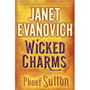 Wicked Charms A Lizzy and Diesel Novel by Evanovich, Janet; Sutton, Phoef, 9780553392715