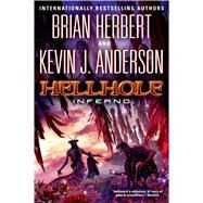 Hellhole Inferno by Herbert, Brian; Anderson, Kevin J., 9780765322715