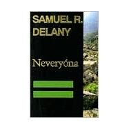Neveryona, or by Delany, Samuel R., 9780819562715