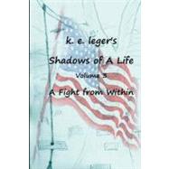 Shadows of a Life by Leger, K. E., 9781451532715