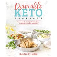 Craveable Keto by Holley, Kyndra, 9781628602715