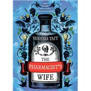 The Pharmacist's Wife by Tait, Vanessa, 9781786492715