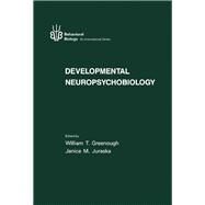 Developmental Neuropsychobiology by Greenough, William T., 9780123002716