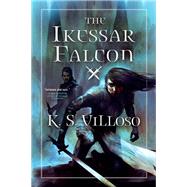 The Ikessar Falcon by Villoso, K. S., 9780316532716