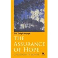 The Assurance of Hope An Anthology by Howse, Christopher, 9780826482716