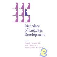 Disorders of Language Development by Accardo, Pasquale J.; Rogers, Brian T.; Capute, Arnold J., 9780912752716
