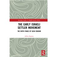 The Early Israeli Settler Movement by Jeffrey Kaplan, 9781032752716