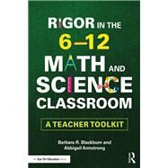 Rigor in the 612 Math and Science Classroom by Blackburn, Barbara R.; Armstrong, Abbigail, 9781138302716