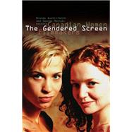 The Gendered Screen by Brenda Austin-Smith, 9781554582716