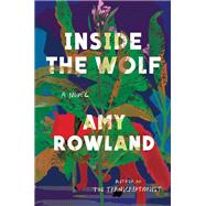 Inside the Wolf by Rowland, Amy, 9781643752716