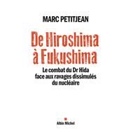 De Hiroshima  Fukushima by Marc Petitjean, 9782226312716
