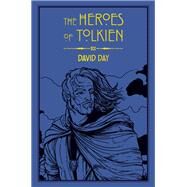 The Heroes of Tolkien by David Day, 9780753732717
