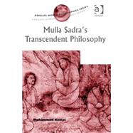 Mulla Sadra's Transcendent Philosophy by Kamal,Muhammad, 9780754652717