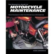 The Essential Guide to Motorcycle Maintenance by Zimmerman, Mark, 9780760352717