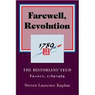 Farewell, Revolution by Kaplan, Steven Laurence, 9780801482717
