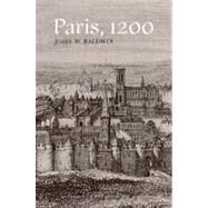 Paris, 1200 by Baldwin, John W., 9780804762717