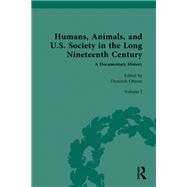 Humans, Animals, and U.S. Society in the Long Nineteenth Century: A Documentary History by Dominik Ohrem, 9781003032717