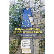 Religion and Politics in the European Union by Foret, Francois, 9781107082717