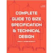 Complete Guide to Size Specification and Technical Design by Myers-McDevitt, Paula J., 9781501312717
