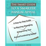 The Smart Guide to a Smarter Annual Appeal by Mehr, Donna C., 9781502852717