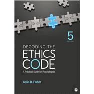 Decoding the Ethics Code by Celia B. Fisher, 9781544362717
