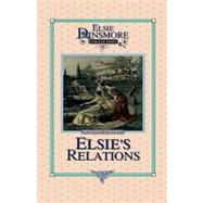 Elsie's New Relations by Finley, Martha, 9781589602717