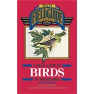 A Field Guide to Birds of the Big Bend by Wauer, Roland, 9780877192718