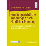 Familiengerichtliche Anhrungen nach elterlicher Trennung by Annemarie Graf-van Kesteren, 9783658482718