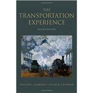 The Transportation Experience Policy, Planning, and Deployment by Garrison, William L.; Levinson, David M., 9780199862719