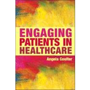 Engaging Patients in Healthcare by Coulter, Angela, 9780335242719