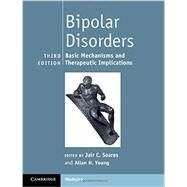 Bipolar Disorders by Soares, Jair C.; Young, Allan H., 9781107062719