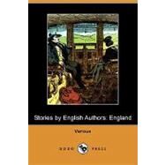 Stories by English Authors : England by Reade, Charles; Robinson, F. W.; Edwards and Others, Amelia B., 9781409942719