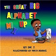 The Great Big Alphabet Mix-up by Adams, Nikki, 9781499282719