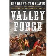 Valley Forge by Drury, Bob; Clavin, Tom, 9781501152719