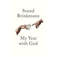 My Year with God by Brinkmann, Svend; McTurk, Tam, 9781509552719