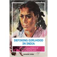 Defining Girlhood in India by Tambe, Ashwini, 9780252042720