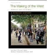 Making of the West: A Concise History, Combined Volume Peoples and Cultures by Hunt, Lynn; Martin, Thomas R.; Rosenwein, Barbara H.; Smith, Bonnie G., 9780312672720
