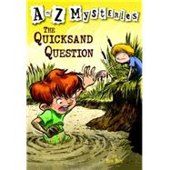 A to Z Mysteries: The Quicksand Question by Roy, Ron; Gurney, John Steven, 9780375802720