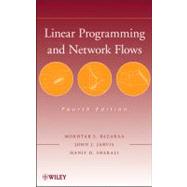Linear Programming and Network Flows by Bazaraa, Mokhtar S.; Jarvis, John J.; Sherali, Hanif D., 9780470462720