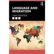 Language and Migration by Capstick; Tony, 9780815382720