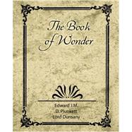 The Book of Wonder by Edward J. M. D. Plunkett, Lord Dunsany, 9781604242720