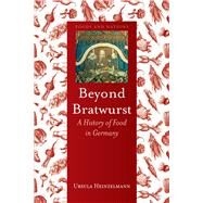 Beyond Bratwurst by Heinzelmann, Ursula, 9781780232720