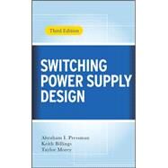 Switching Power Supply Design, 3rd Ed. by Pressman, Abraham; Billings, Keith; Morey, Taylor, 9780071482721