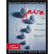 Introduction to Programming Using Java : An Object-Oriented Approach by Arnow, David M.; Weiss, Gerald, 9780201612721