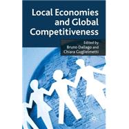Local Economies and Global Competitiveness by Dallago, Bruno; Guglielmetti, Chiara, 9780230252721