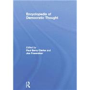 Encyclopedia of Democratic Thought by Clarke; Paul Barry, 9780415862721