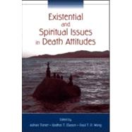 Existential and Spiritual Issues in Death Attitudes by Tomer; Adrian, 9780805852721